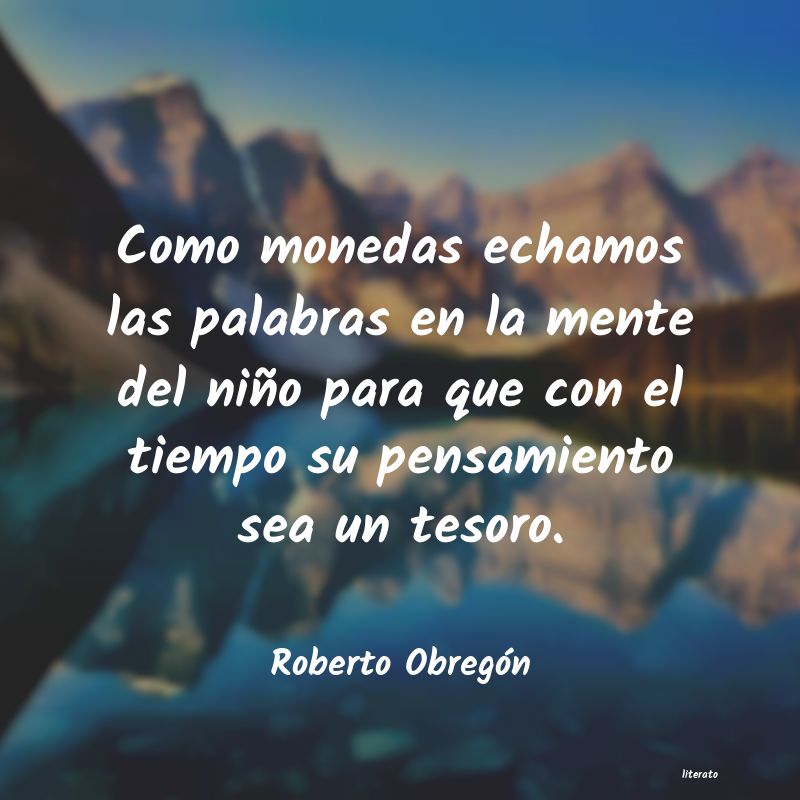 Frases de Roberto Obregón