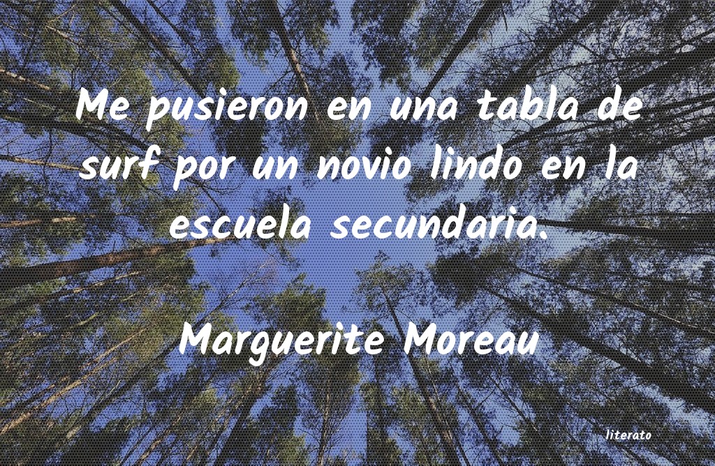 Frases de Marguerite Moreau