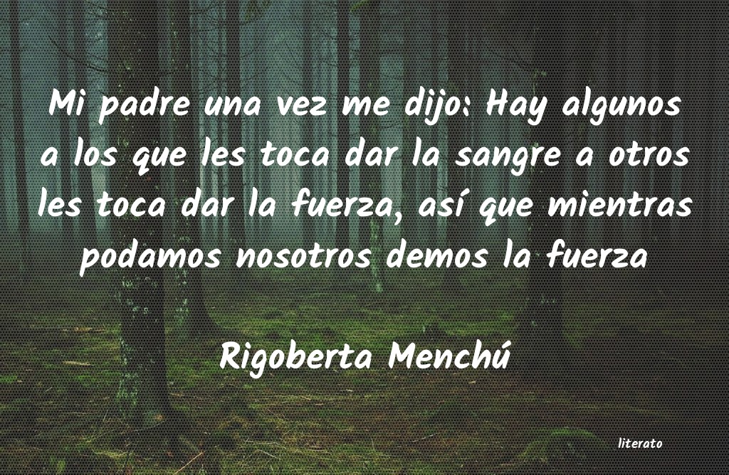 Frases de Rigoberta Menchú