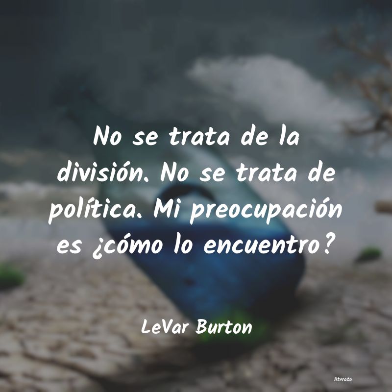 frases de LeVar Burton