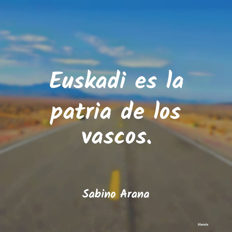 Frases de Sabino Arana