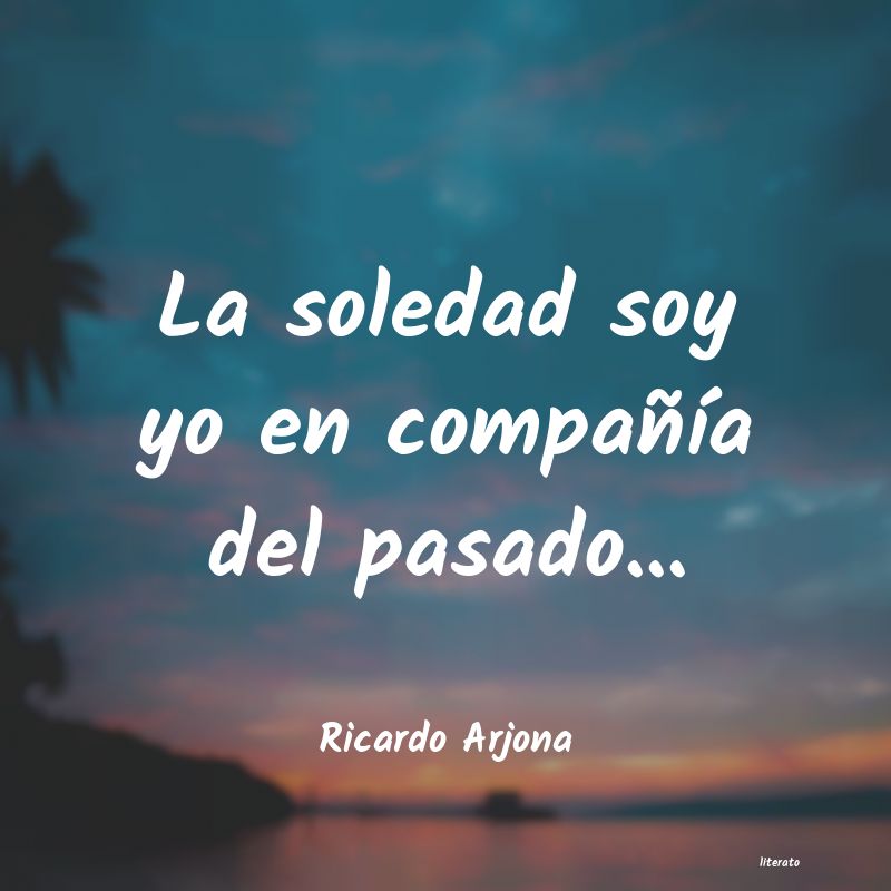 frases de Ricardo Arjona