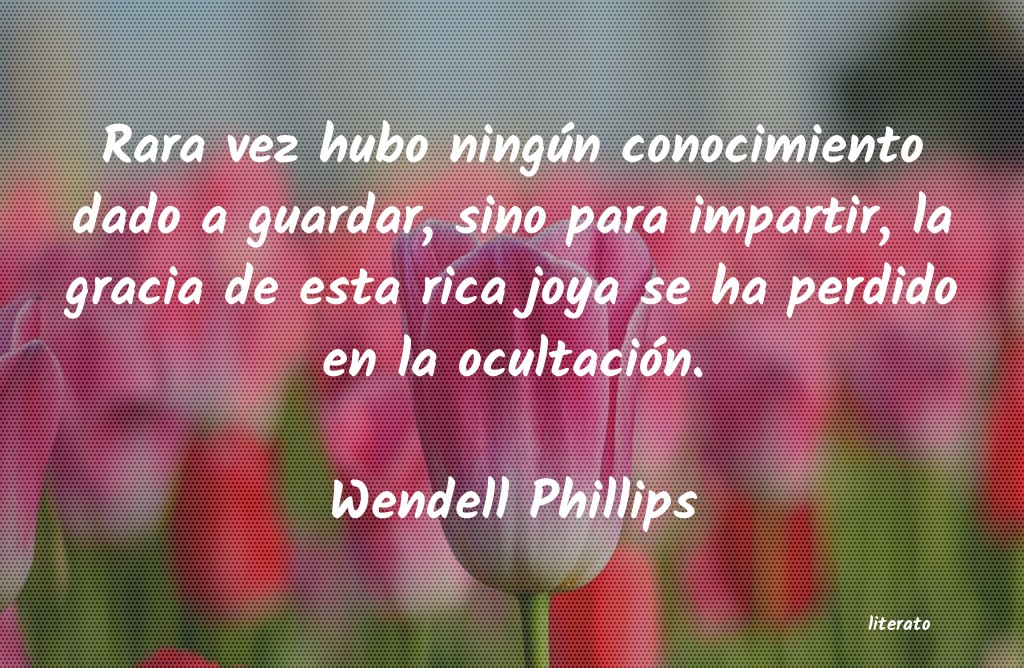 Frases de Wendell Phillips