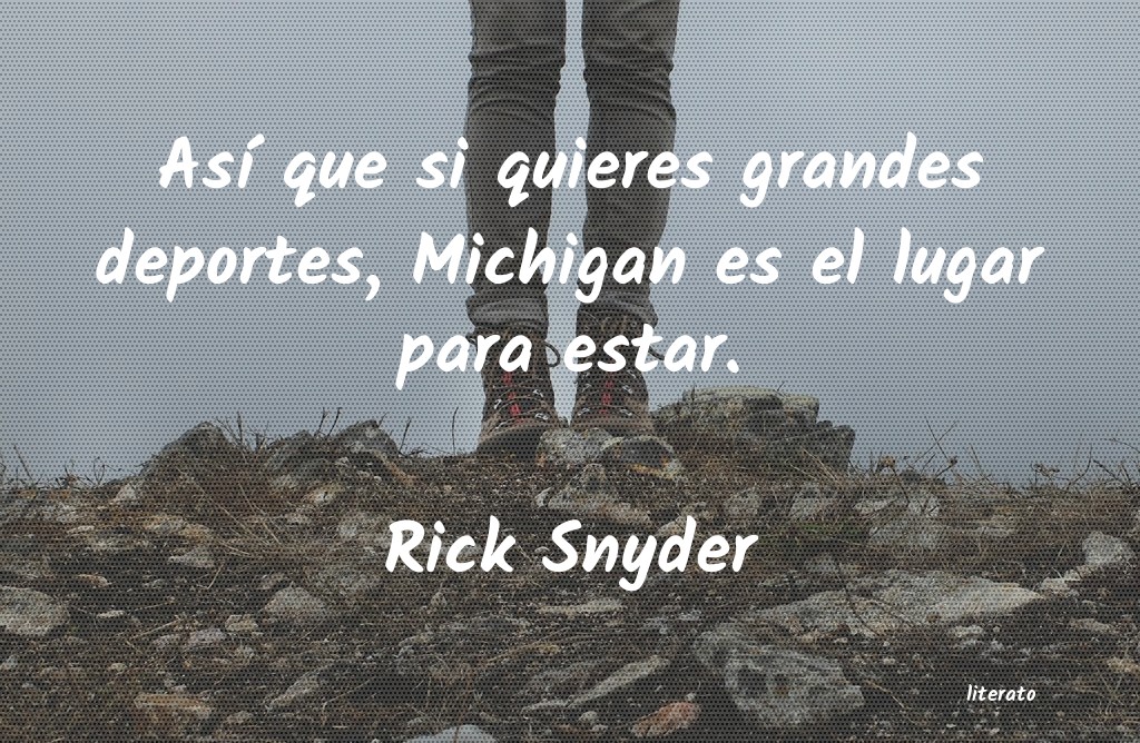 frases de Rick Snyder