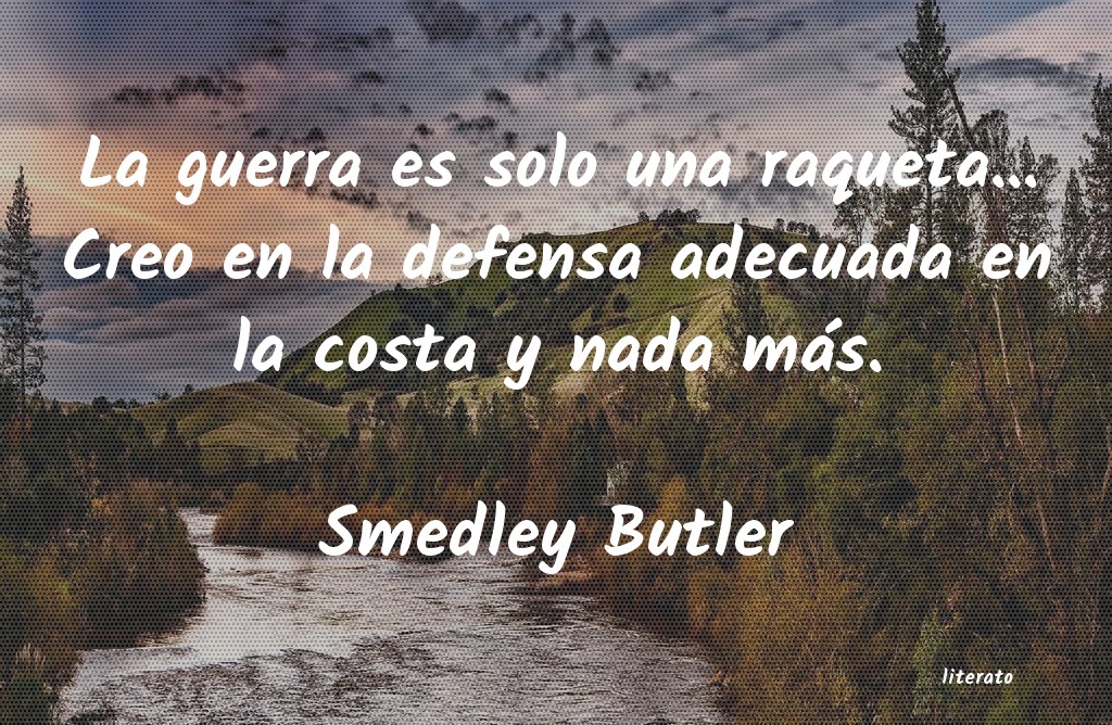 Frases de Smedley Butler