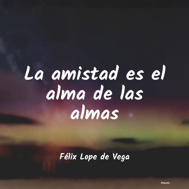frases de Félix Lope de Vega
