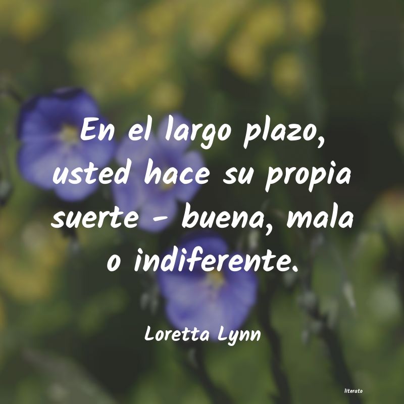 Frases de Loretta Lynn