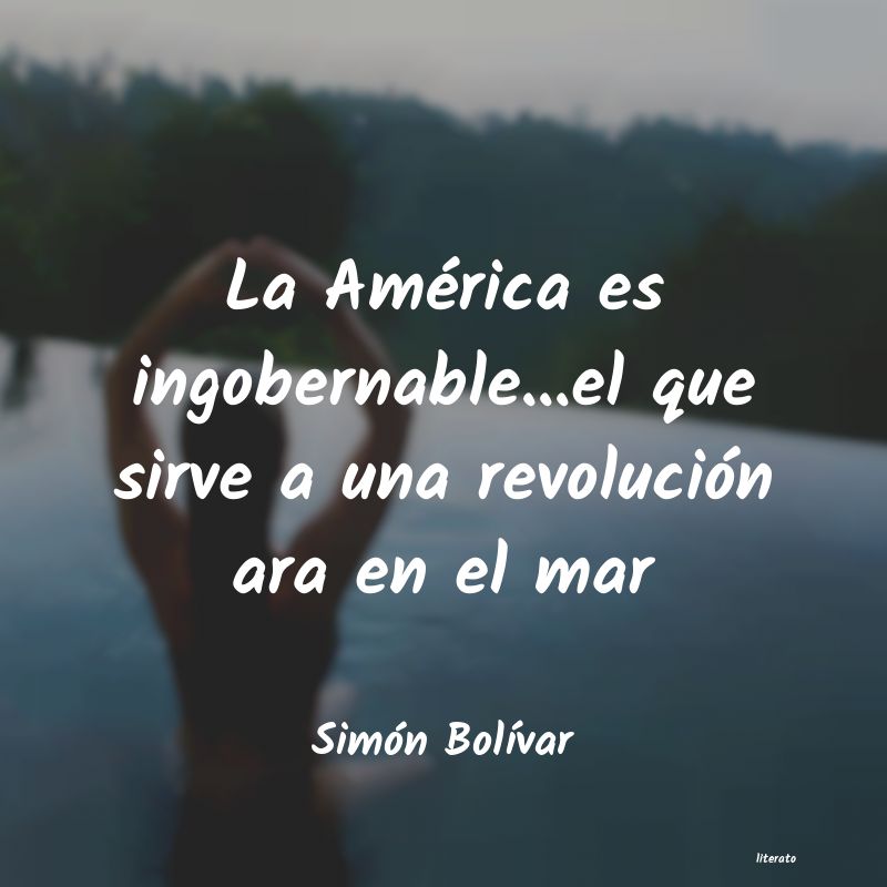 pensamientos de simon bolivar cortos