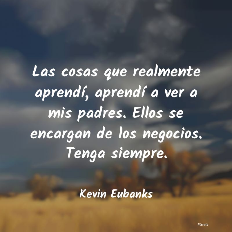 Frases de Kevin Eubanks