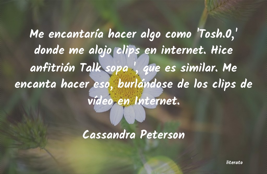 frases de Cassandra Peterson