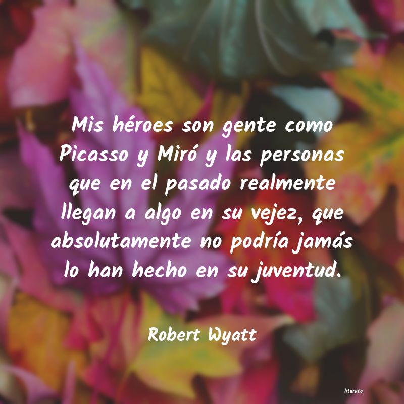frases de Robert Wyatt