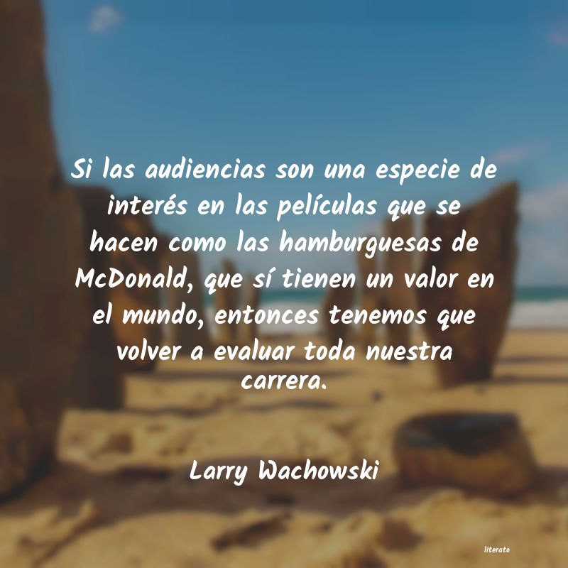 Frases de Larry Wachowski
