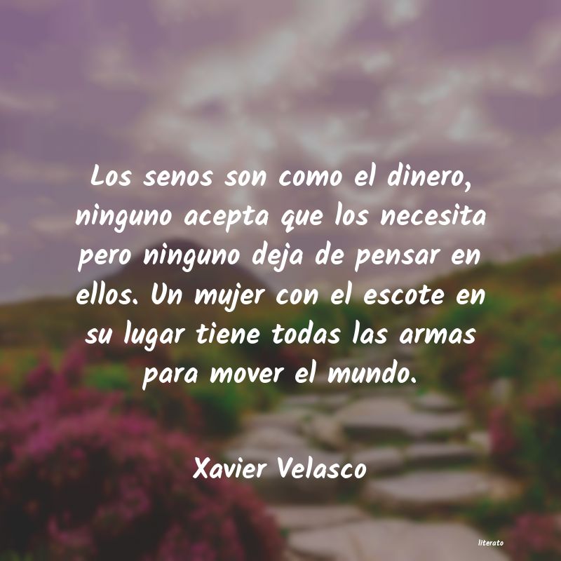 Frases de Xavier Velasco