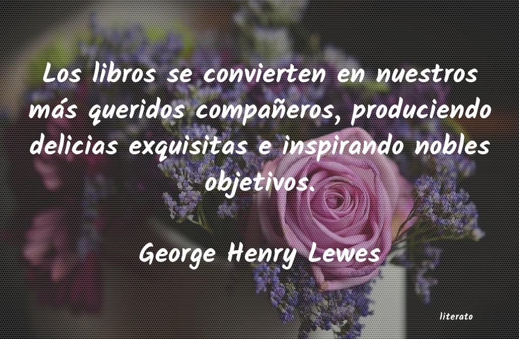 frases de George Henry Lewes