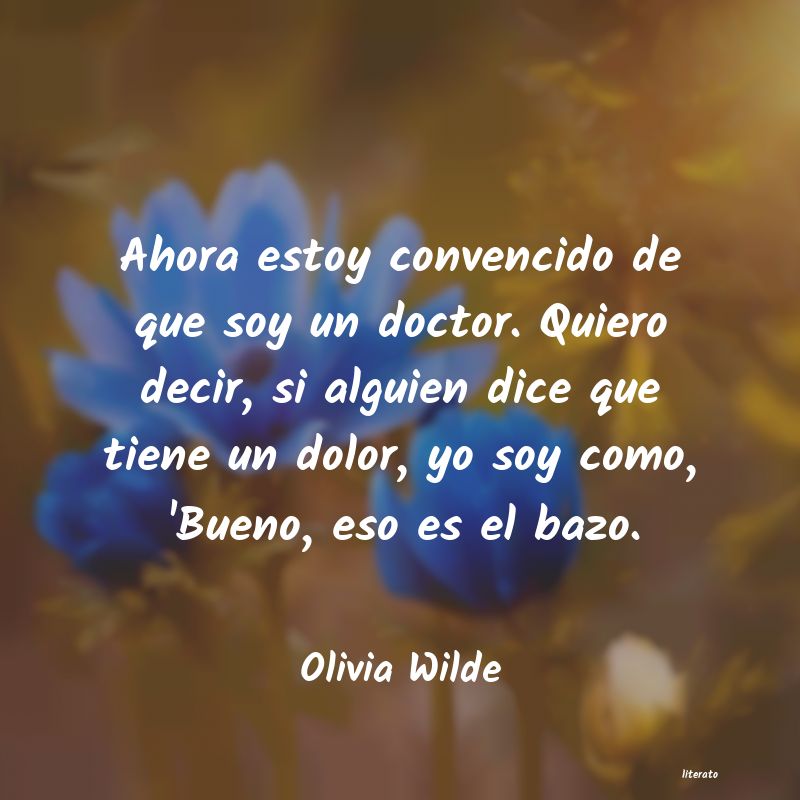 Frases de Olivia Wilde