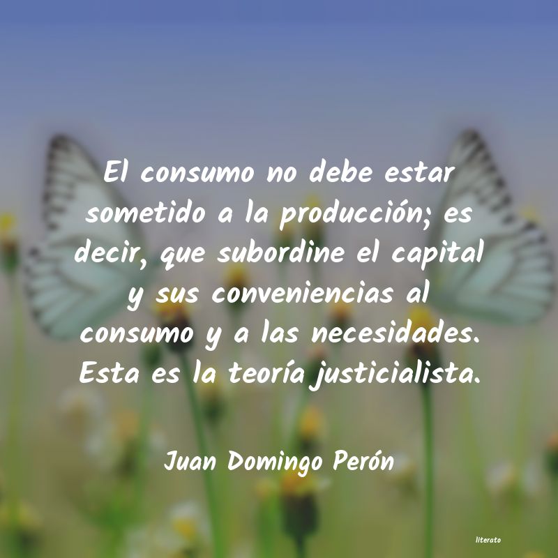 Frases de Juan Domingo Perón