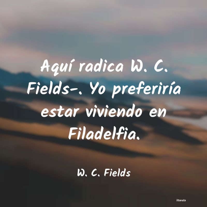 frases de W. C. Fields