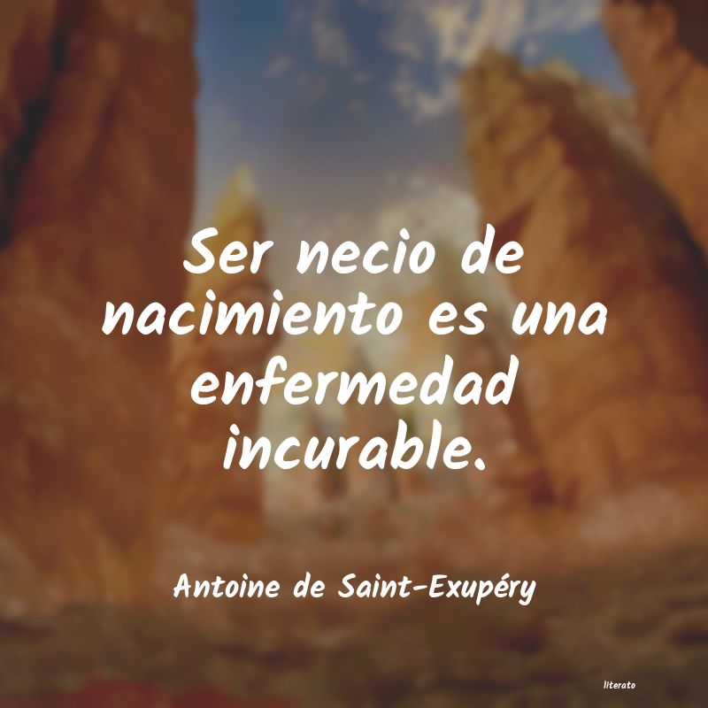 Frases de Antoine de Saint-Exupéry