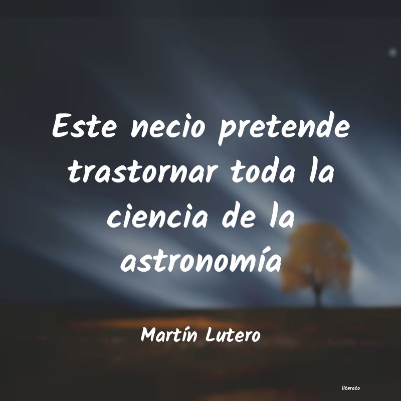 Frases de Martín Lutero