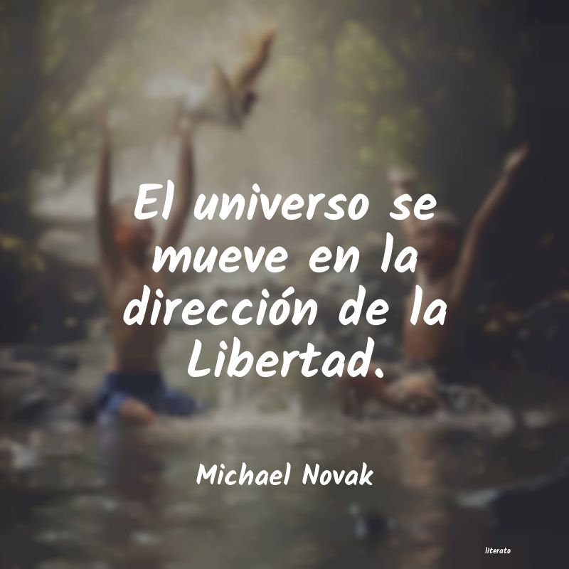 frases de Michael Novak