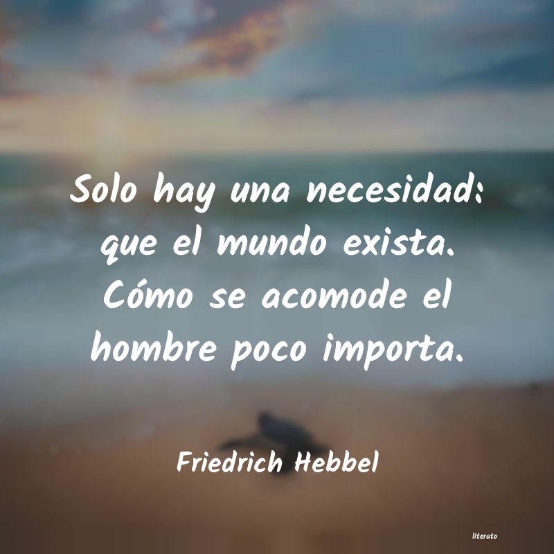 Frases de Friedrich Hebbel