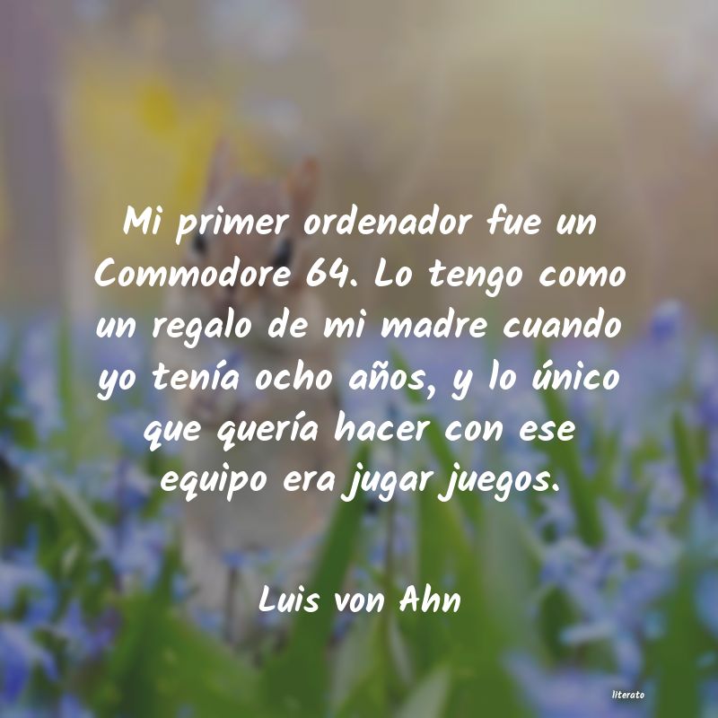 frases de Luis von Ahn