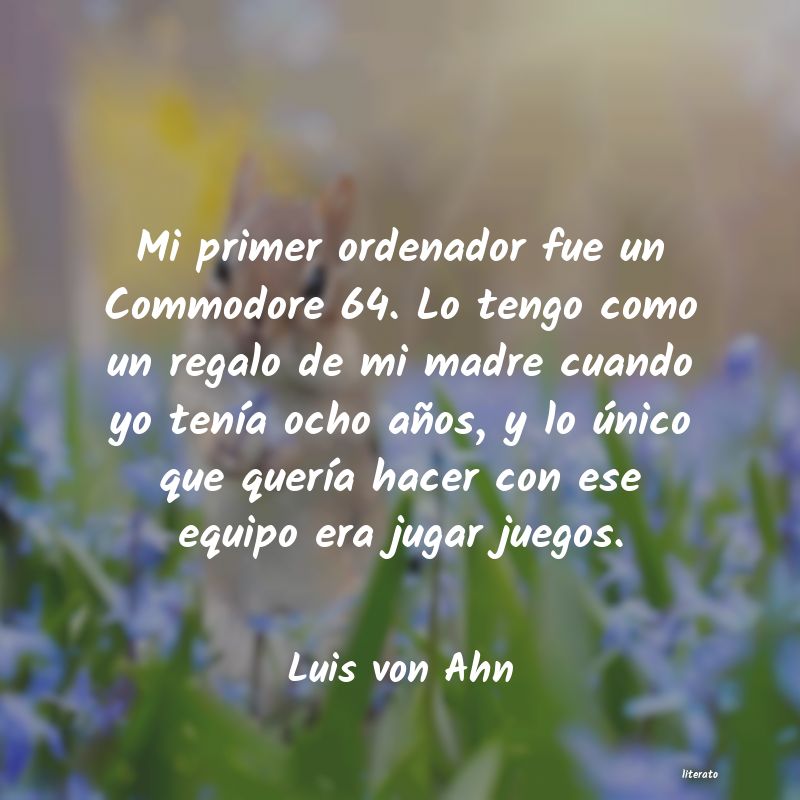 Frases de Luis von Ahn