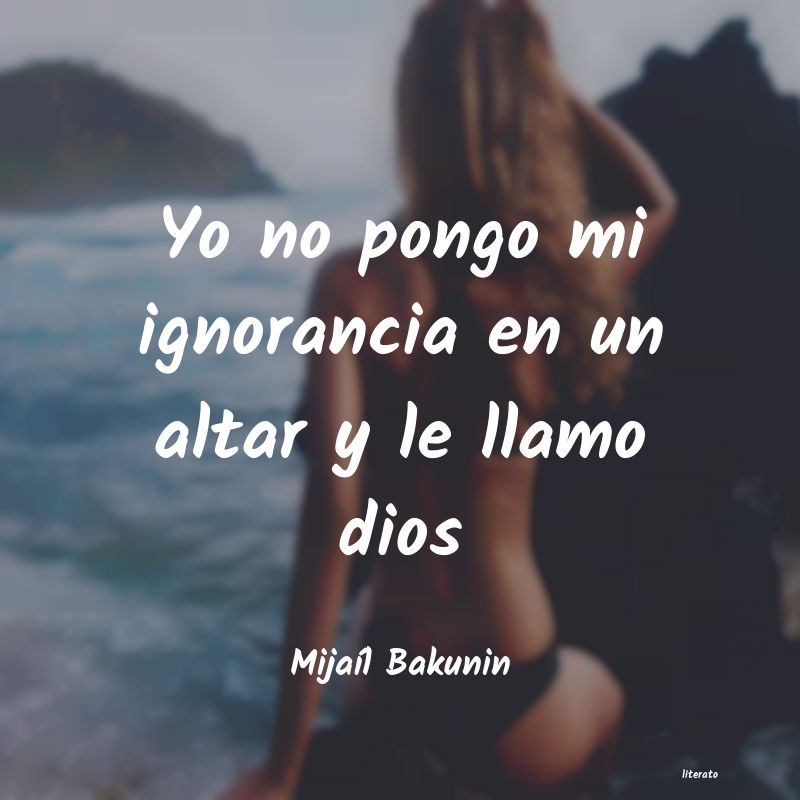 Frases de Mijaíl Bakunin