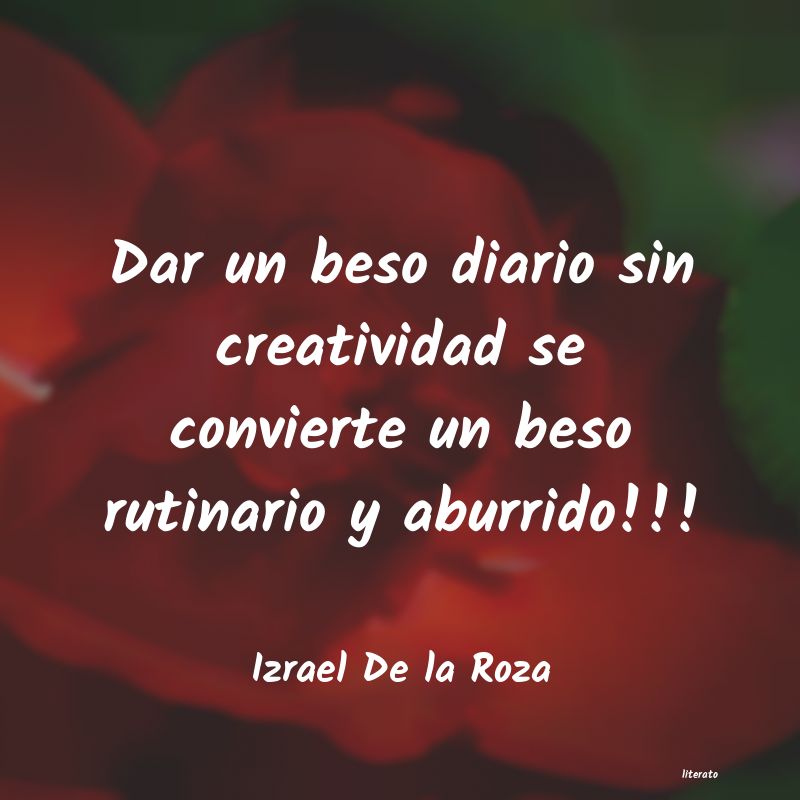 Frases de Izrael De la Roza