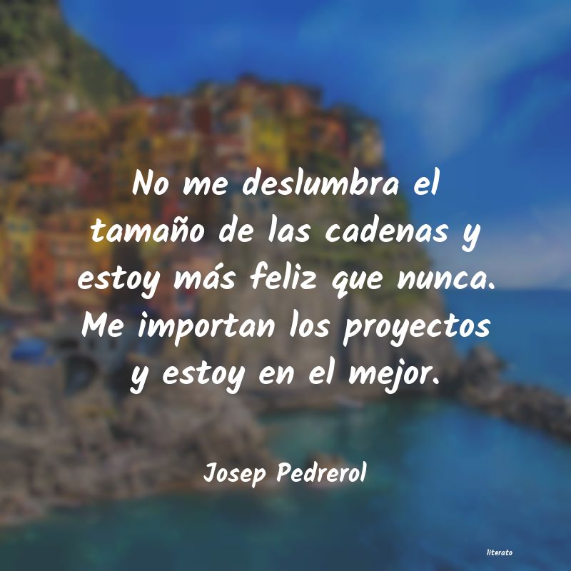 frases de Josep Pedrerol
