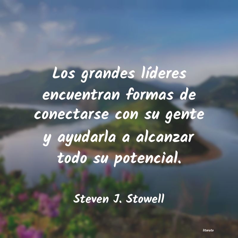 frases de Steven J. Stowell