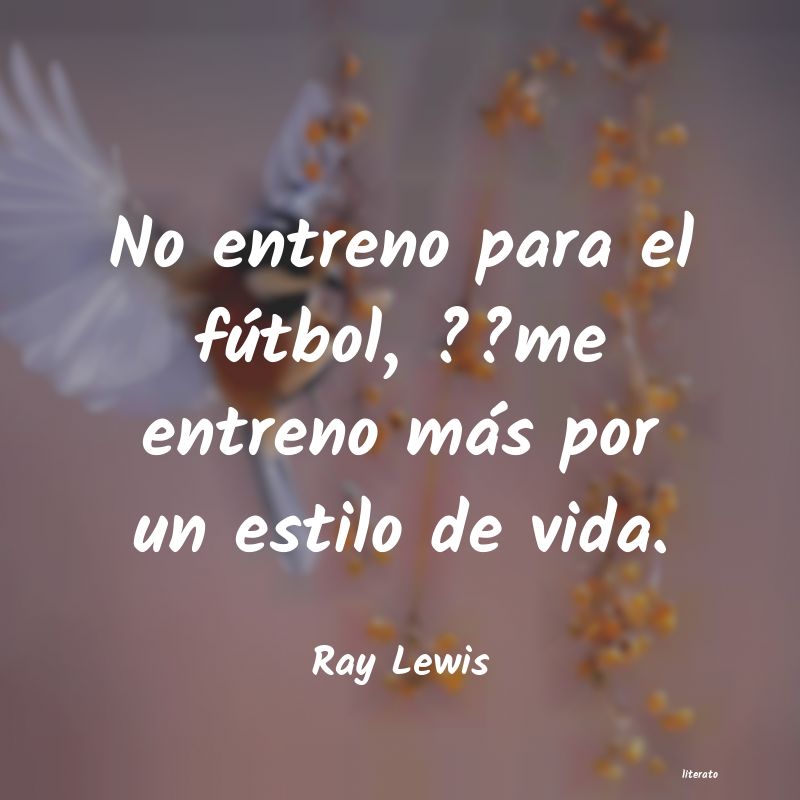 Frases de Ray Lewis