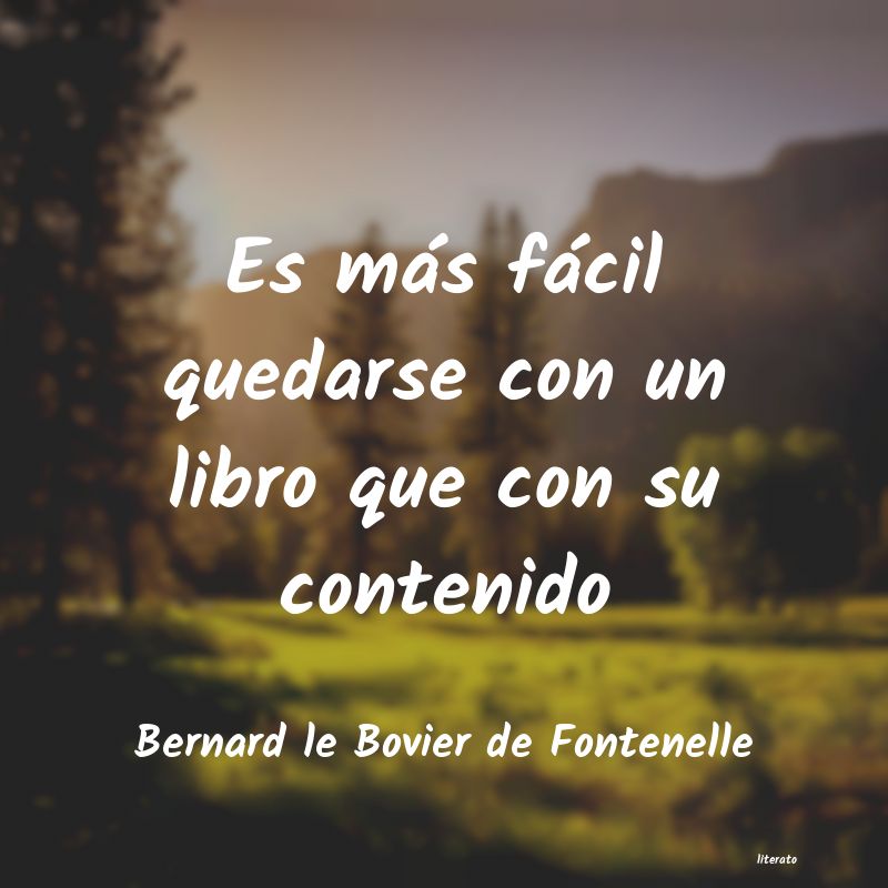 Frases de Bernard le Bovier de Fontenelle