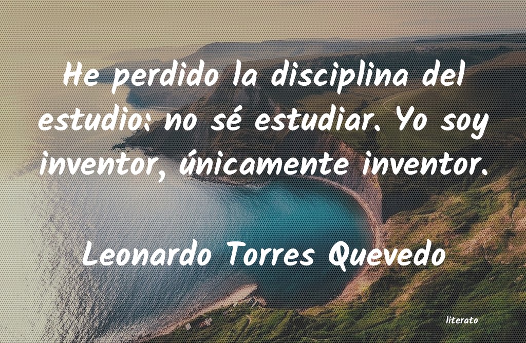 Frases de Leonardo Torres Quevedo