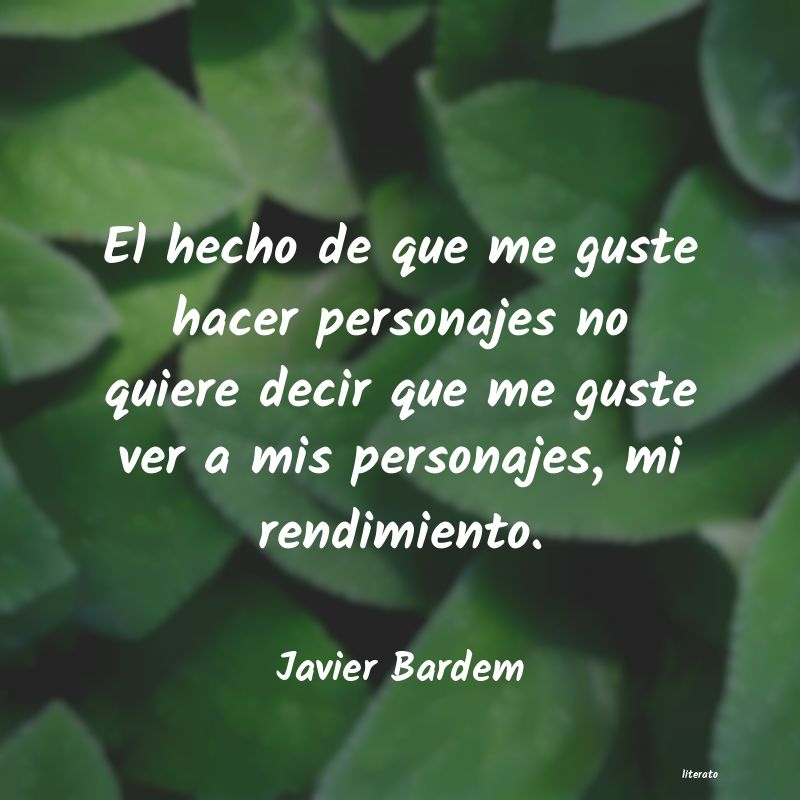 Frases de Javier Bardem