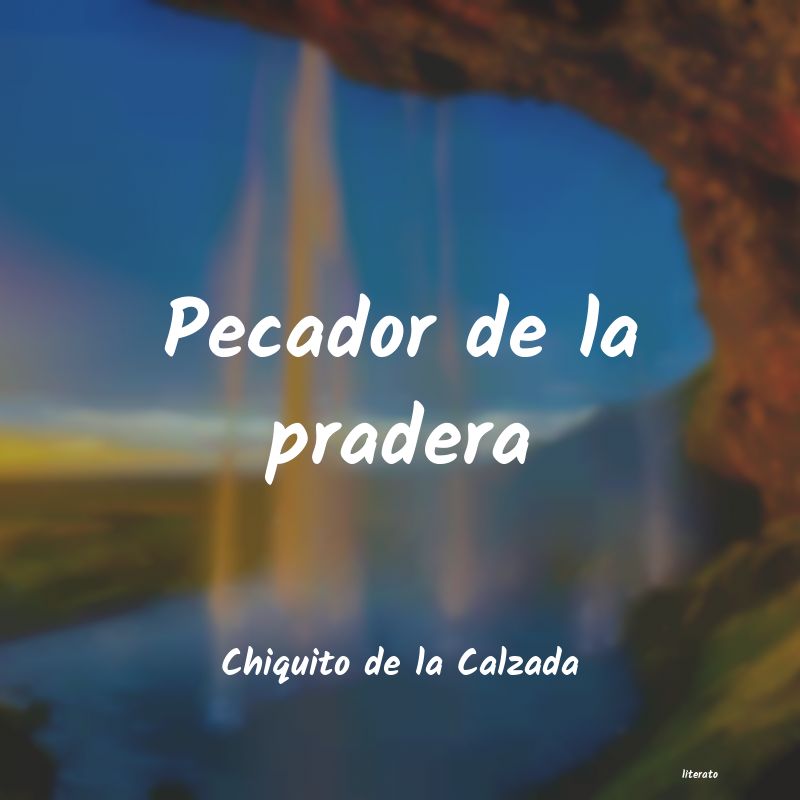 frases de Chiquito de la Calzada