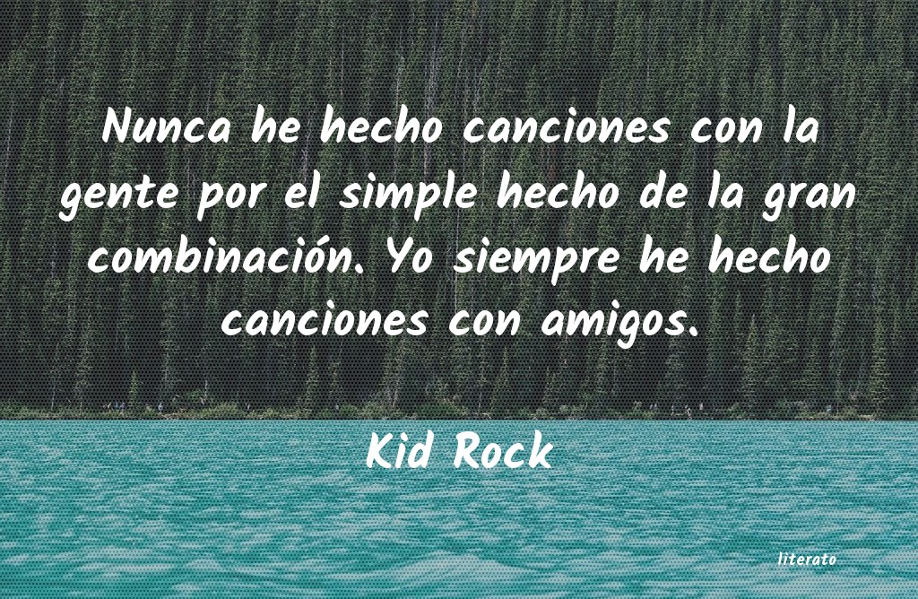 Frases de Kid Rock