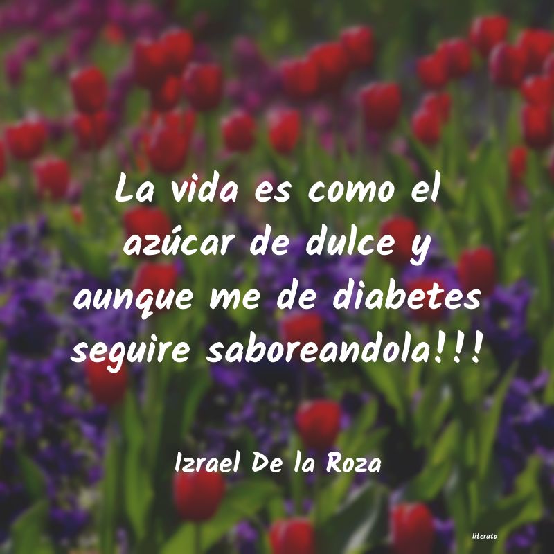 frases de Izrael De la Roza