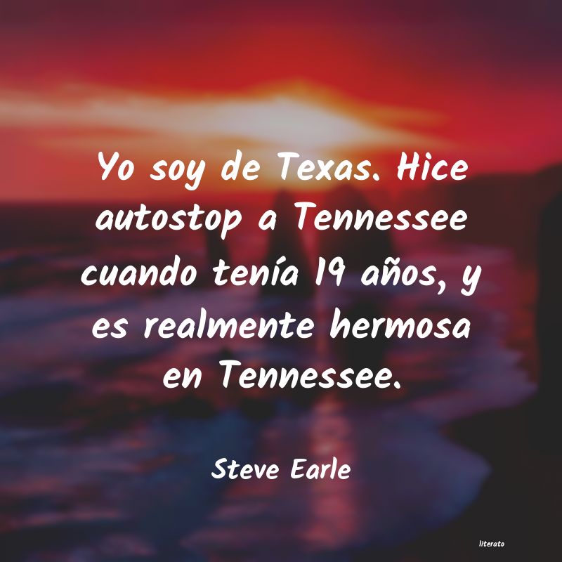 Frases de Steve Earle