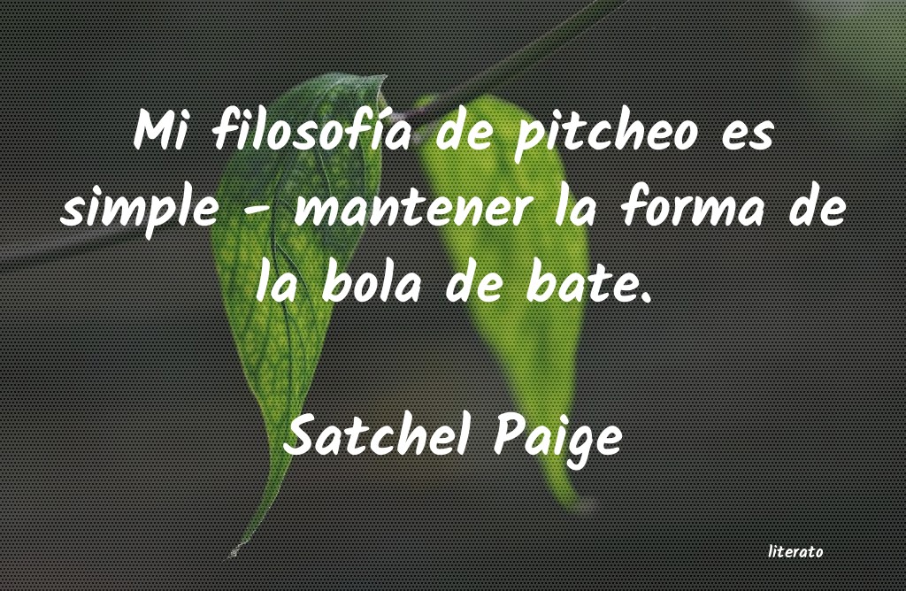 frases de Satchel Paige