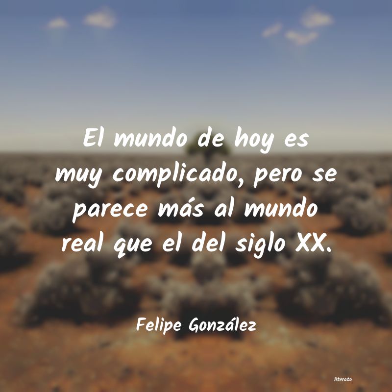 Frases de Felipe González