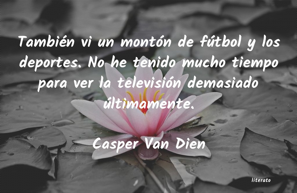 frases de Casper Van Dien