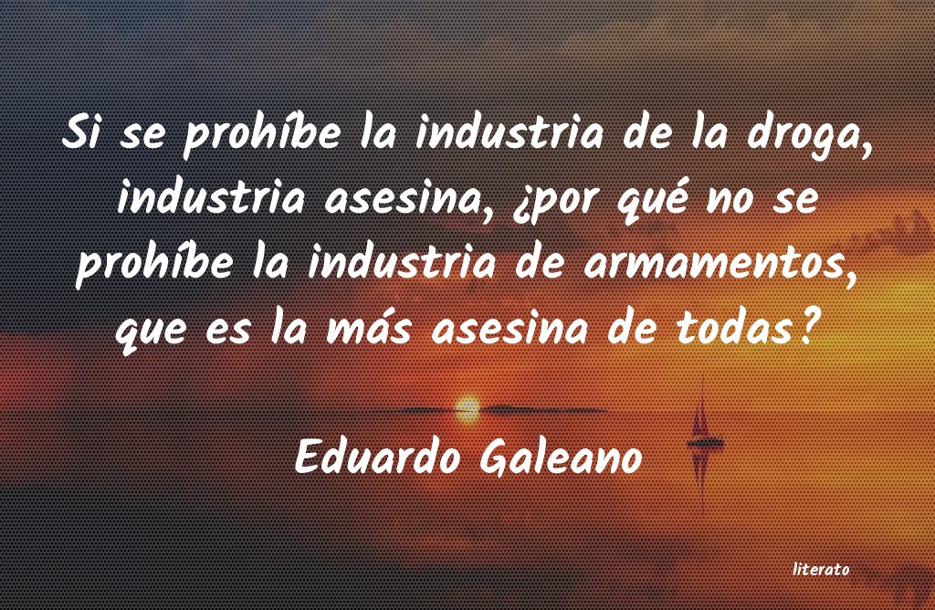 Frases de Eduardo Galeano