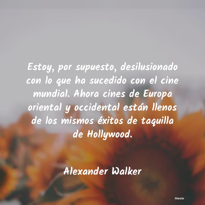 Frases de Alexander Walker