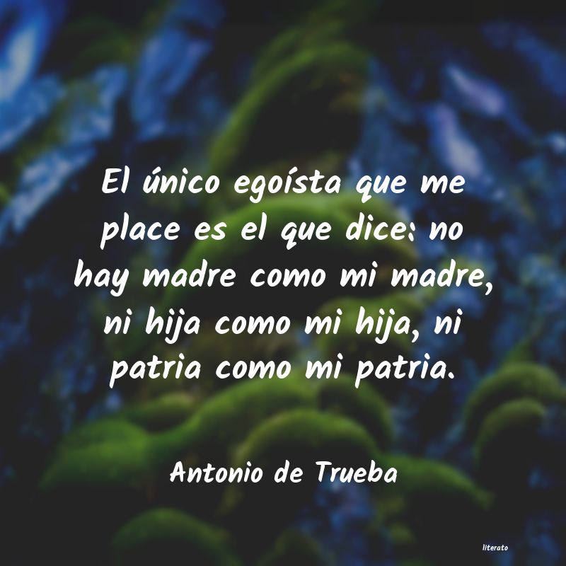 frases de Antonio de Trueba