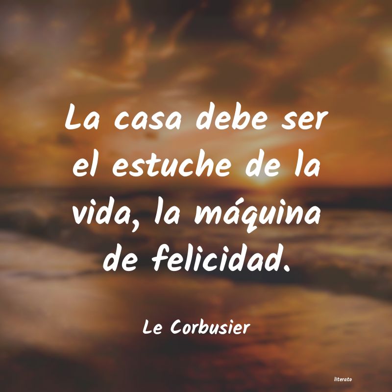 Frases de Le Corbusier