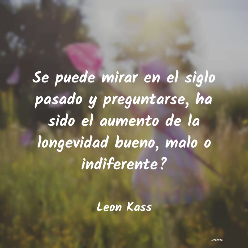 Frases de Leon Kass