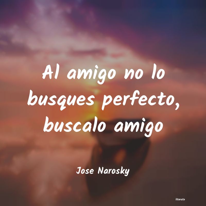 frases de Jose Narosky