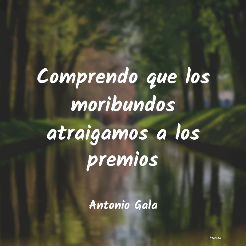 frases de Antonio Gala