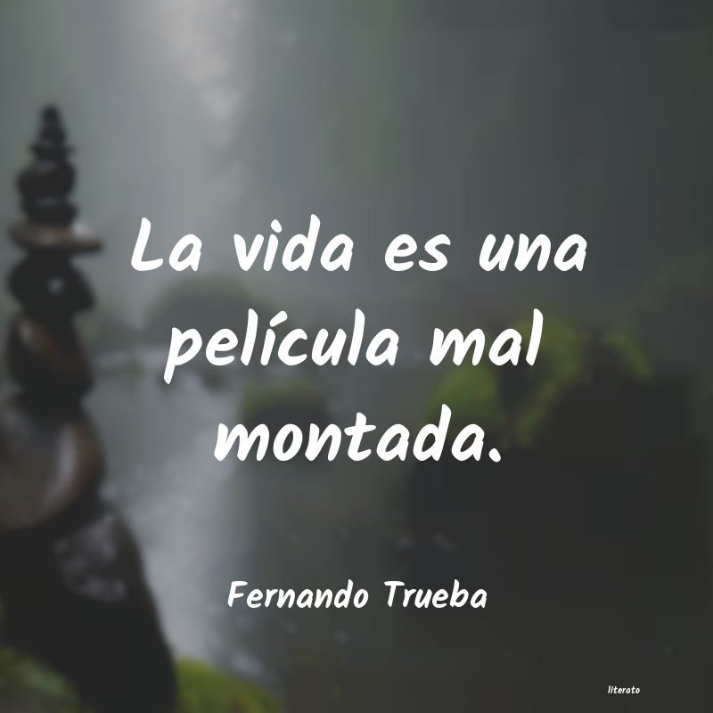 Frases de Fernando Trueba